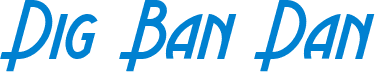 Dig Ban Dan